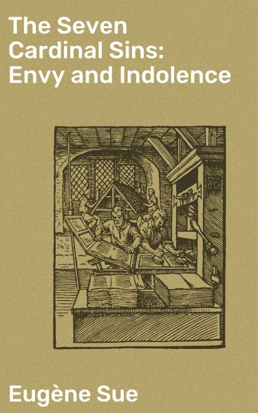 The Seven Cardinal Sins: Envy and Indolence