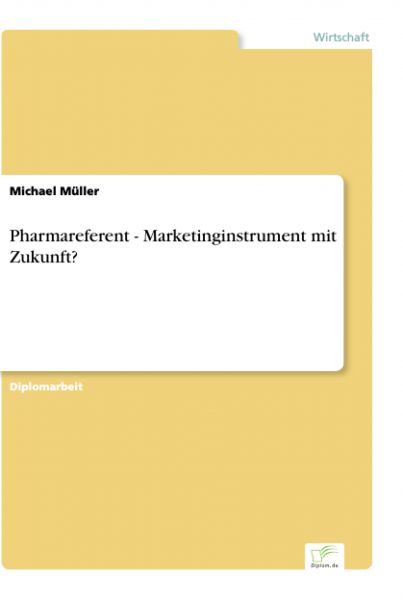 Pharmareferent - Marketinginstrument mit Zukunft?