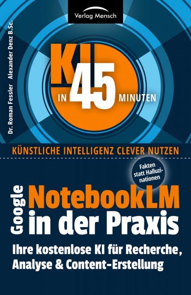 Google NotebookLM in der Praxis - Fakten statt Halluzinationen