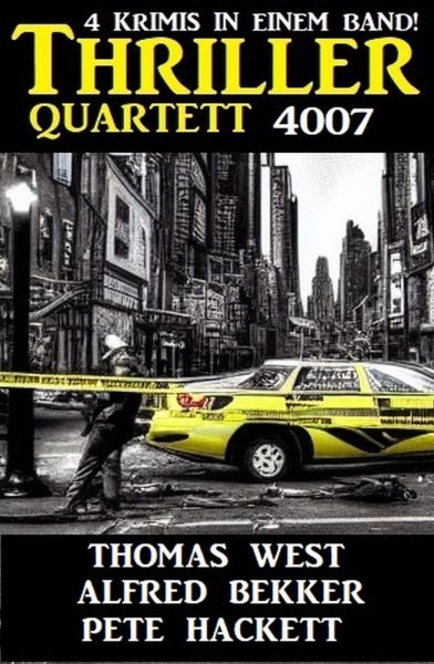 Thriller Quartett 4007 - 4 Krimis in einem Band
