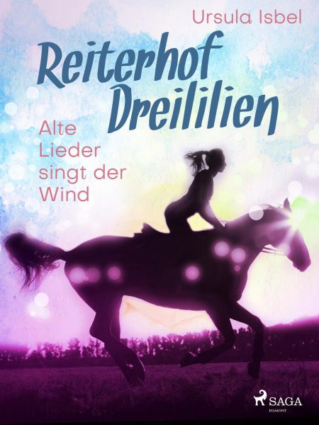 Reiterhof Dreililien 5 - Alte Lieder singt der Wind