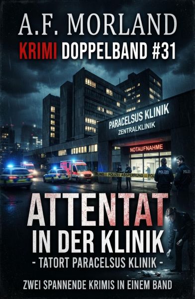 Krimi Doppelband #31 Attentat in der Klinik - Tatort Paracelsus Klinik
