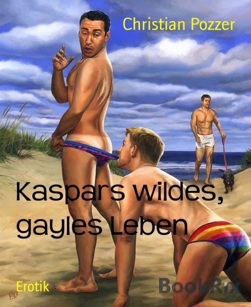 Kaspars wildes, gayles Leben