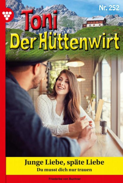 Toni der Hüttenwirt 252 – Heimatroman