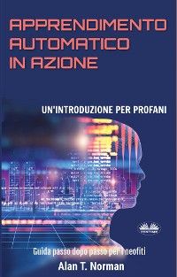 Apprendimento Automatico In Azione