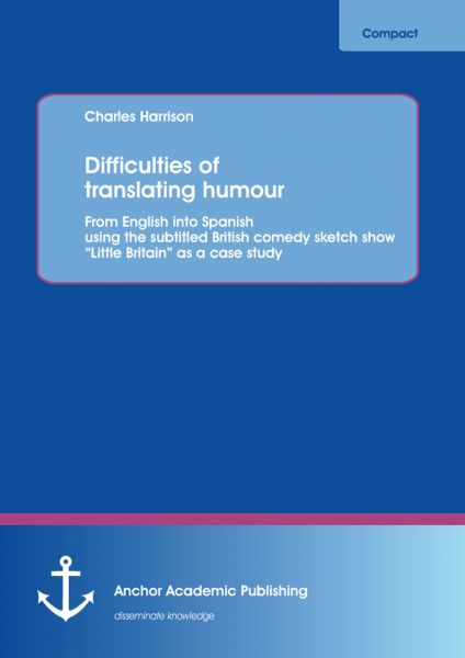Difficulties of translating humour: From English into Spanish using the subtitled British comedy ske
