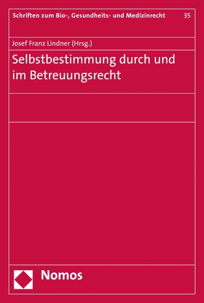 Selbstbestimmung durch und im Betreuungsrecht