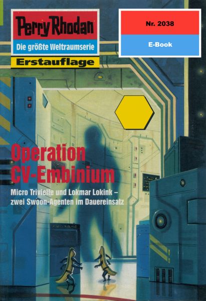 Perry Rhodan 2038: Operation CV-Embinium