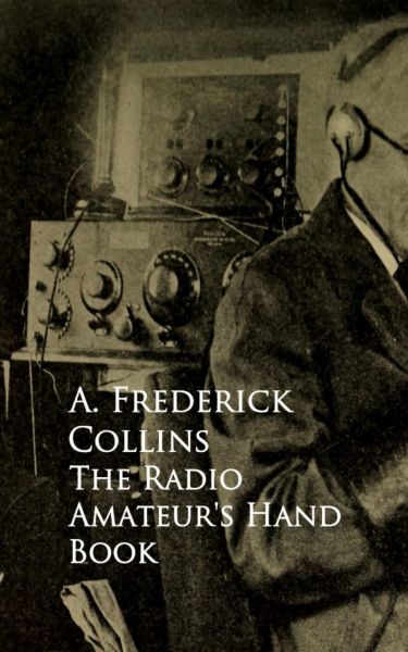 The Radio Amateur's Hand Book