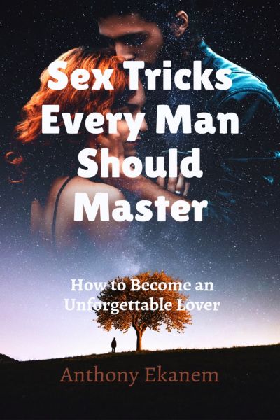 Sex Tricks Every Man Should Master