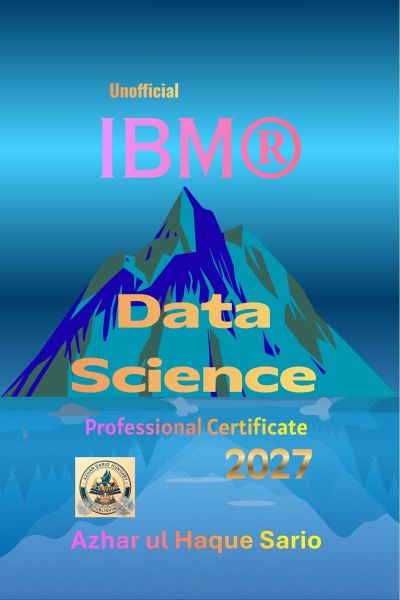 Unofficial IBM® Data Science Professional Certificate 2027