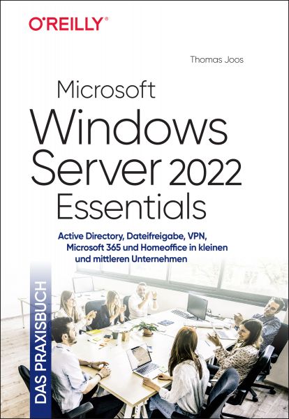 Microsoft Windows Server 2022 Essentials – Das Praxisbuch