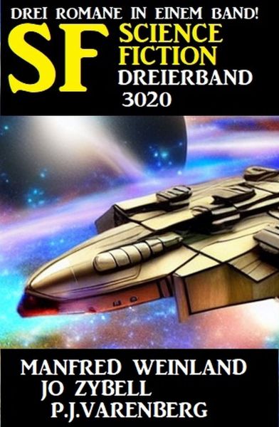 Science Fiction Dreierband 3020 - 3 Romane in einem Band