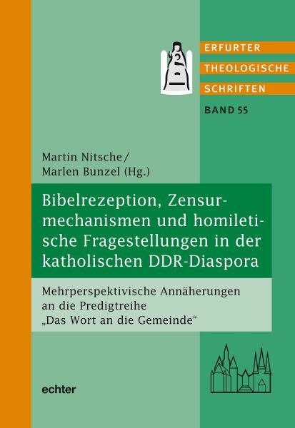 Bibelrezeption, Zensurmechanismen und homiletische Fragestellungen in der katholischen DDR-Diaspora