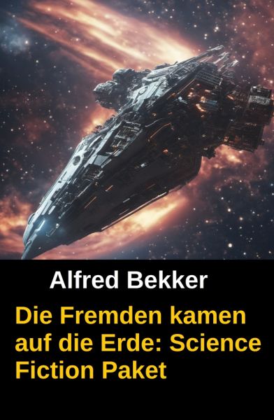 Die Fremden kamen auf die Erde: Science Fiction Paket