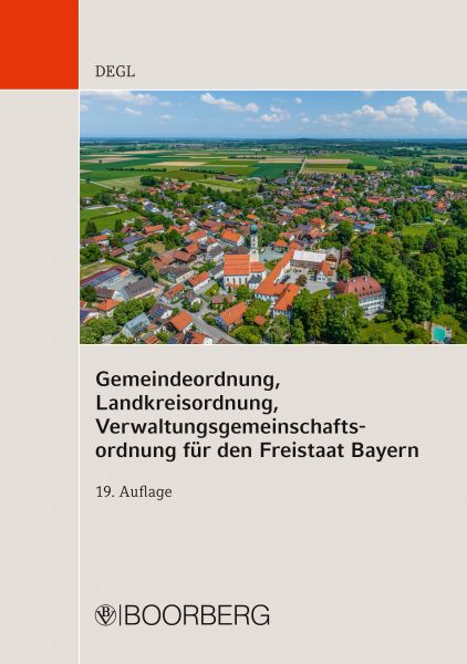 Gemeindeordnung, Landkreisordnung, Verwaltungsgemeinschaftsordnung für den Freistaat Bayern