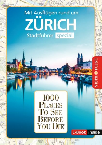 1000 Places To See Before You Die - Zürich