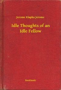 Idle Thoughts of an Idle Fellow