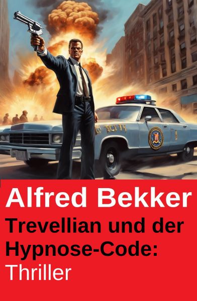 Trevellian und der Hypnose-Code: Thriller
