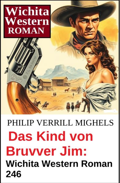 Das Kind von Bruvver Jim: Wichita Western Roman 246