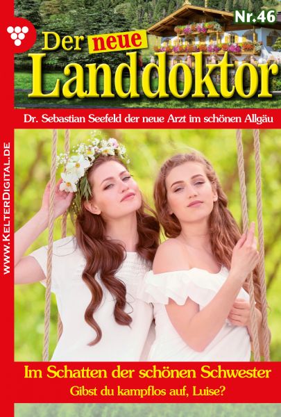 Der neue Landdoktor 46 – Arztroman