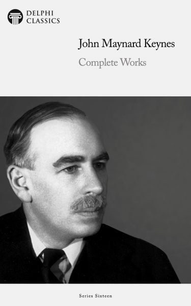 Delphi Complete Works of John Maynard Keynes Illustrated