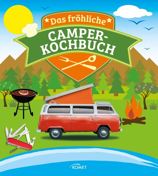 Das fröhliche Camper-Kochbuch