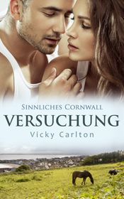 Versuchung. Sinnliches Cornwall