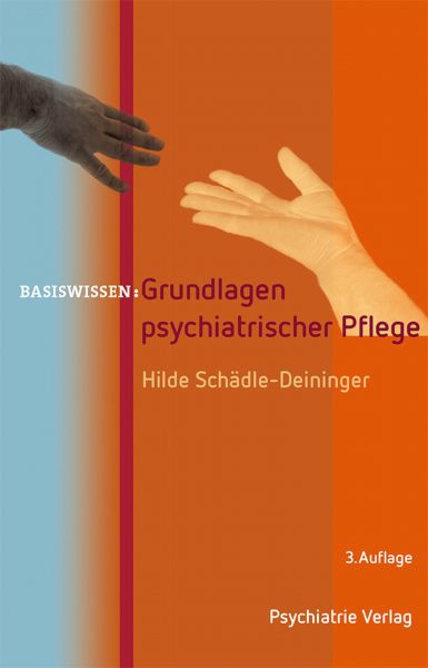 Grundlagen psychiatrischer Pflege