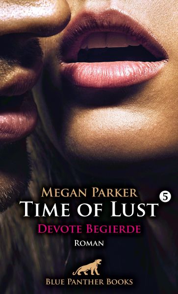 Time of Lust | Band 5 | Devote Begierde | Roman