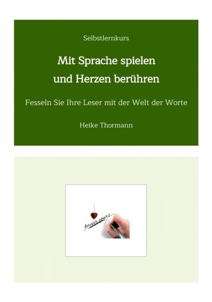 Selbstlernkurs: Mit Sprache spielen und Herzen berühren