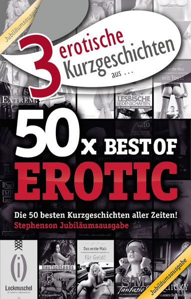 3 erotische Kurzgeschichten aus: "50x Best of Erotic"