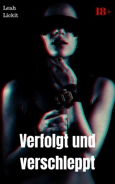 Verfolgt und verschleppt