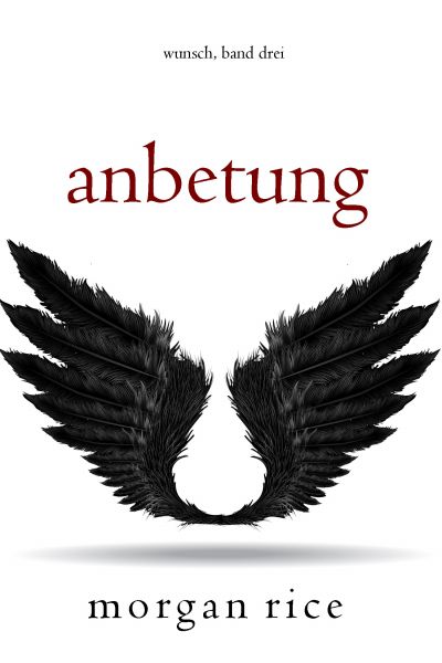 Anbetung (Wunsch, Band Drei)