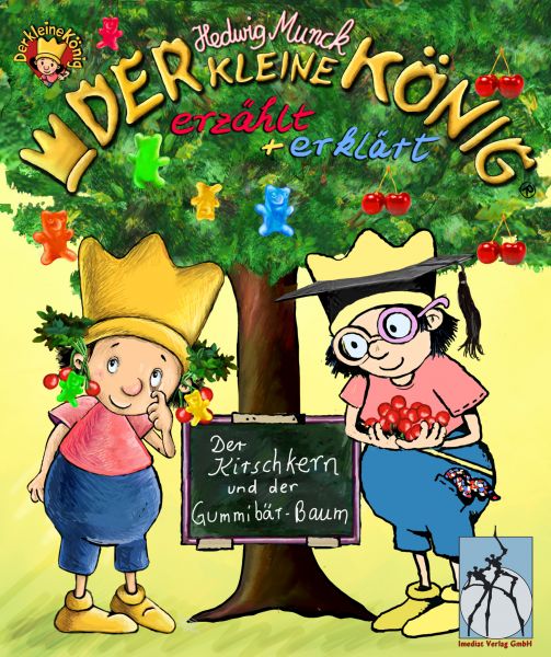 Der kleine König - Der Kirschkern und der Gummibär-Baum