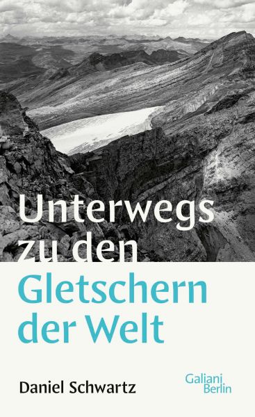 Unterwegs zu den Gletschern der Welt