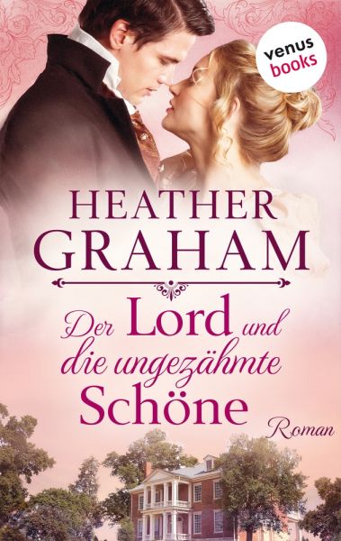 Der Lord und die ungezähmte Schöne: Die Cameron-Saga Band 1