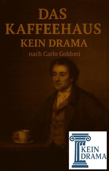 Das Kaffeehaus - Kein Drama nach Carlo Goldoni