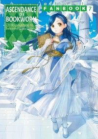 Ascendance of a Bookworm: Fanbook 7