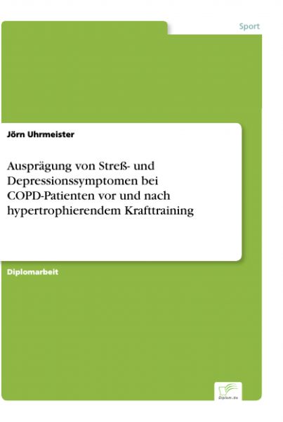 Ausprägung von Streß- und Depressionssymptomen bei COPD-Patienten vor und nach hypertrophierendem Kr