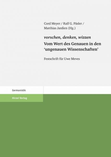 vorschen, denken, wizzen. Vom Wert des Genauen in den 'ungenauen Wissenschaften'