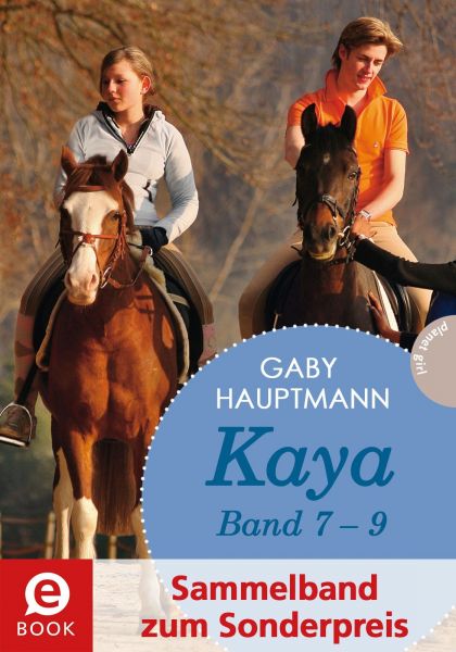 Kaya - frei und stark: Kaya 7-9 (Sammelband zum Sonderpreis)