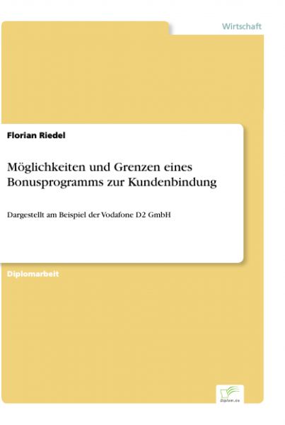 Möglichkeiten und Grenzen eines Bonusprogramms zur Kundenbindung