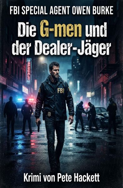 ​FBI Special Agent Owen Burke: Die G-men und der Dealer-Jäger