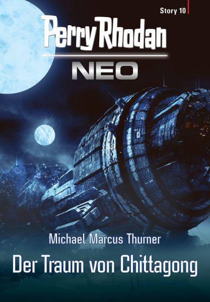 Perry Rhodan Neo Story 10: Der Traum von Chittagong