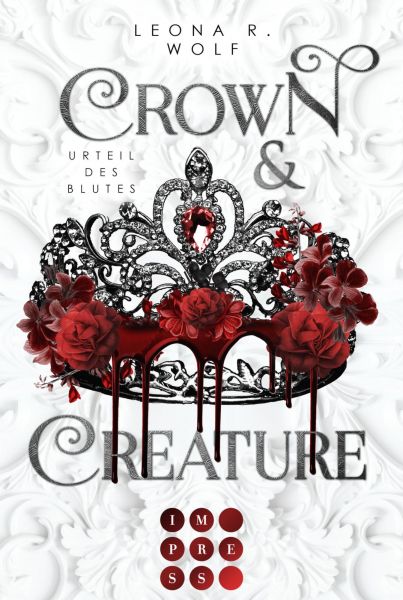 Crown & Creature – Urteil des Blutes (Crown & Creature 1)