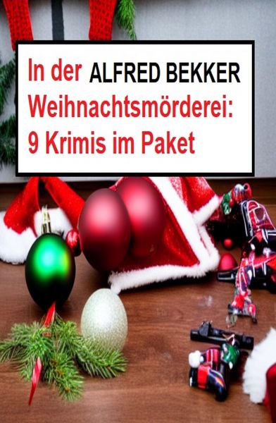 In der Weihnachtsmörderei: 9 Krimis im Paket