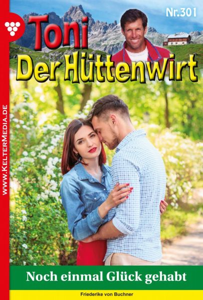 Toni der Hüttenwirt 301 – Heimatroman