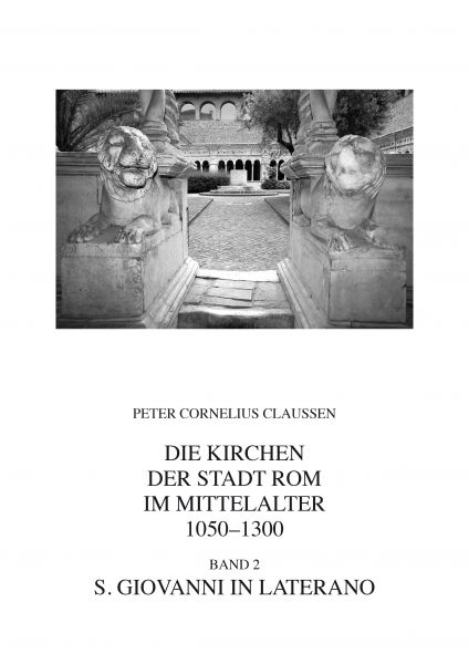 Die Kirchen der Stadt Rom im Mittelalter 1050-1300. Bd. 2
