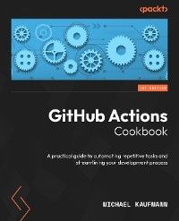 GitHub Actions Cookbook